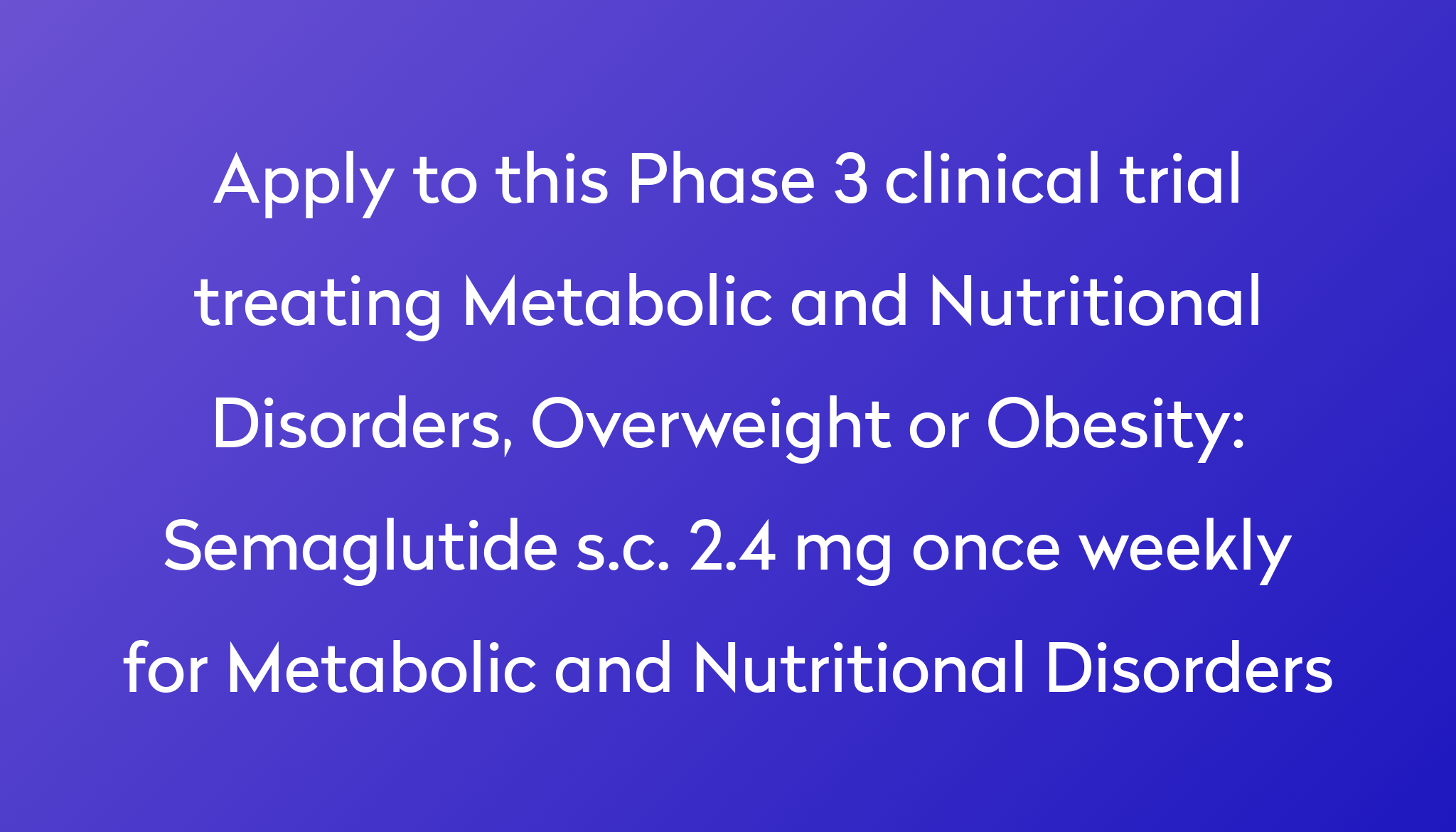 Semaglutide s c 2 4 mg once weekly for metabolic and nutritional